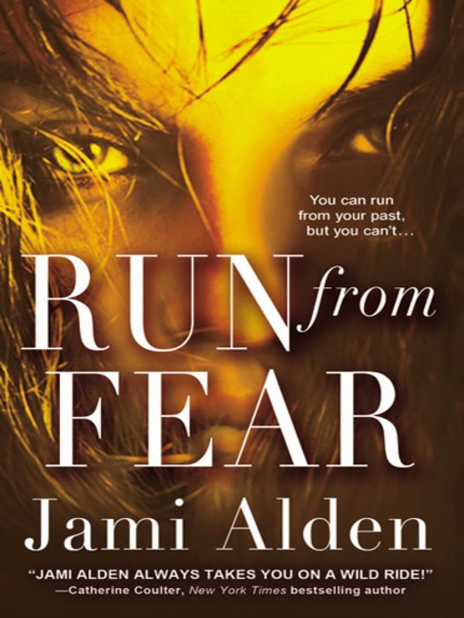 Title details for Run from Fear by Jami Alden - Available
